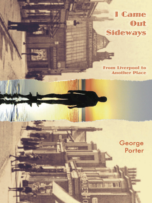 Title details for I Came Out Sideways by George Porter - Available
